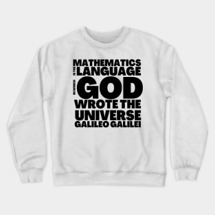 Mathematician Gift God Wrote Universe with Language Mathematics Crewneck Sweatshirt